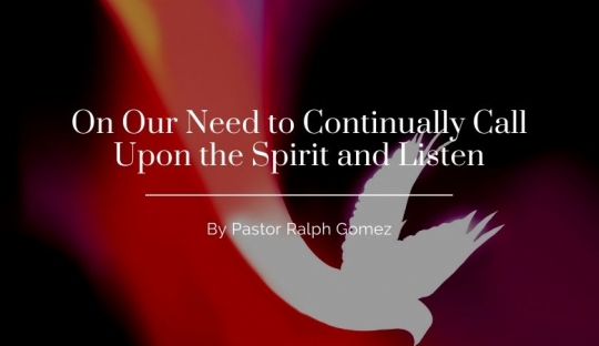 On Our Need to Continually Call Upon the Spirit and Listen